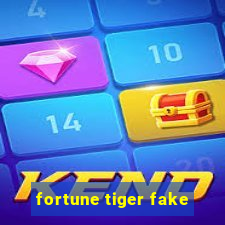 fortune tiger fake